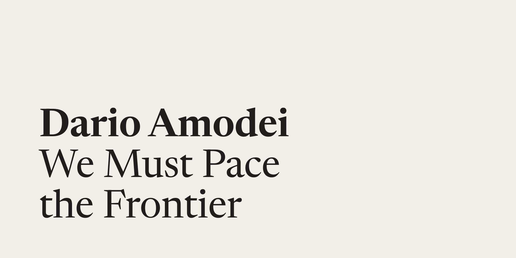 Cover for the essay We Must Pace the Frontier by Dario Amodei